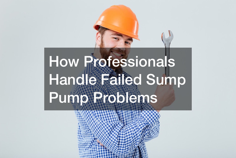 How Professionals Handle Failed Sump Pump Problems