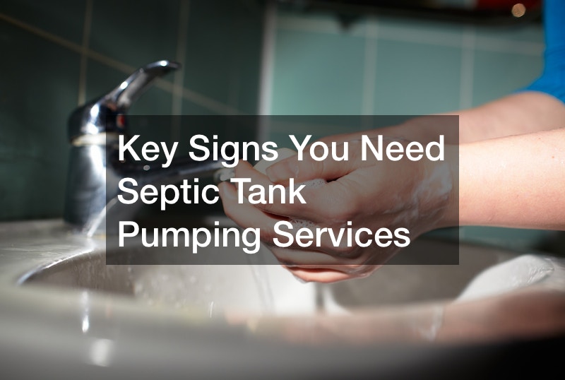 Key Signs You Need Septic Tank Pumping Services