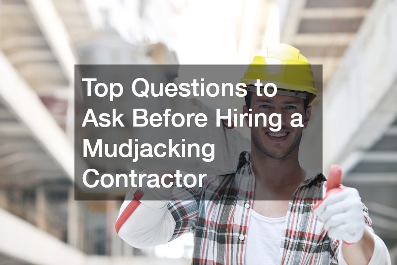 Top Questions to Ask Before Hiring a Mudjacking Contractor